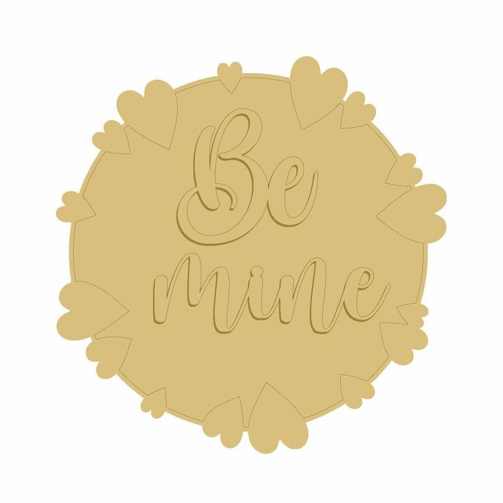 3D Round With Hearts MDF Cutout Be Mine - Unfinished For DIY
