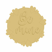 3D Round With Hearts MDF Cutout Be Mine - Unfinished For DIY