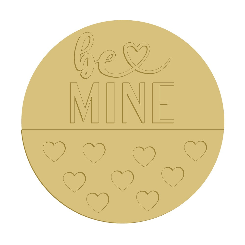 3D Round MDF Cutout Be Mine With Hearts - Unfinished For DIY
