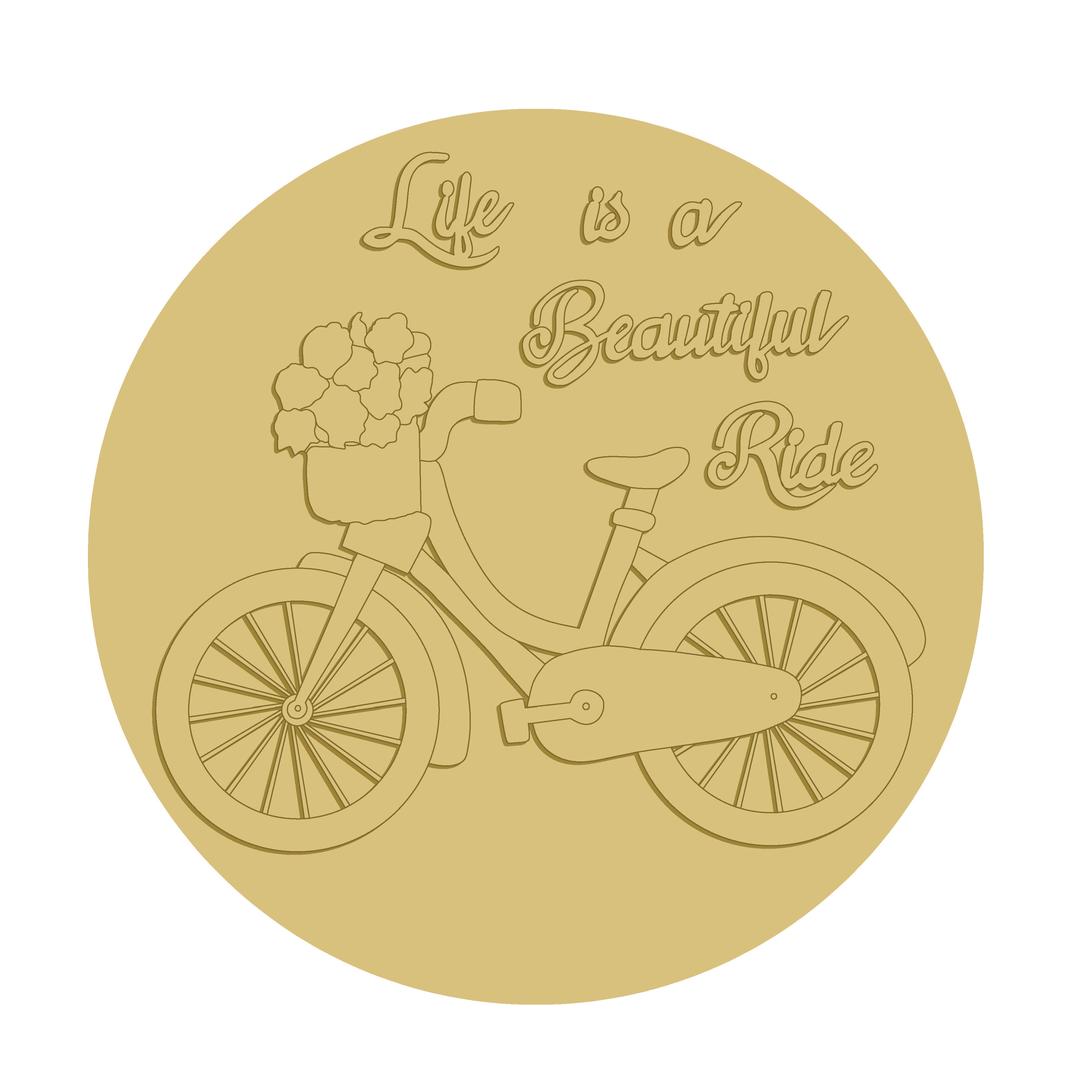 3D Round MDF Cutout Life Is A Beautiful Ride - Unfinished For DIY
