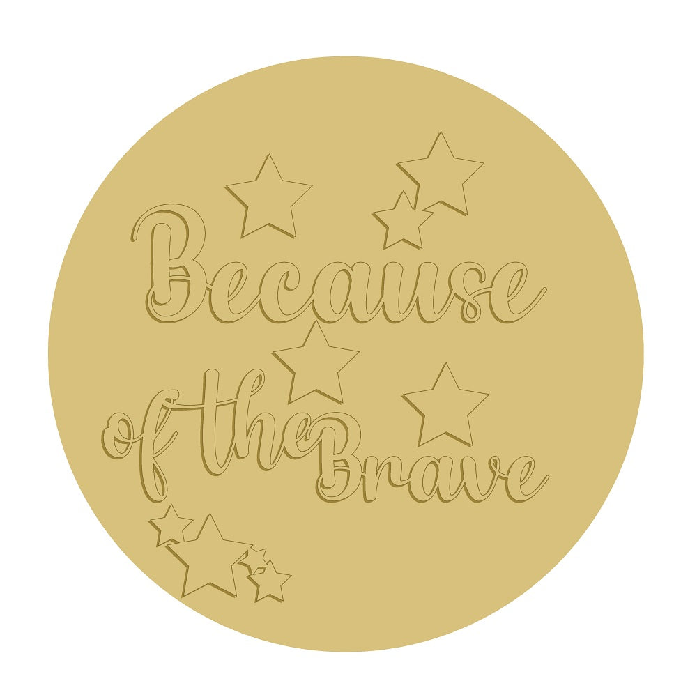 3D Round MDF Cutout Because Of The Brave Stars - Unfinished For DIY