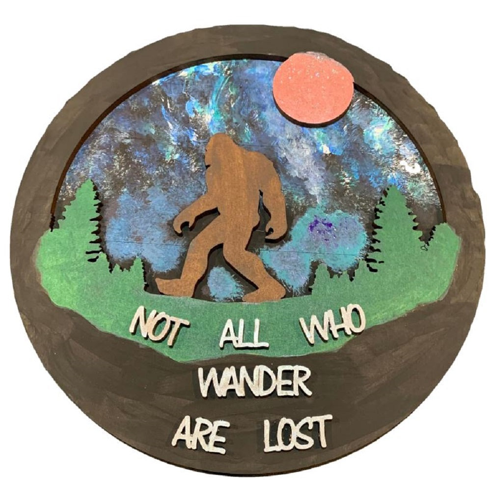 3D Round MDF Cutout Not All Who Wander Are Lost Bigfoot - Unfinished For DIY
