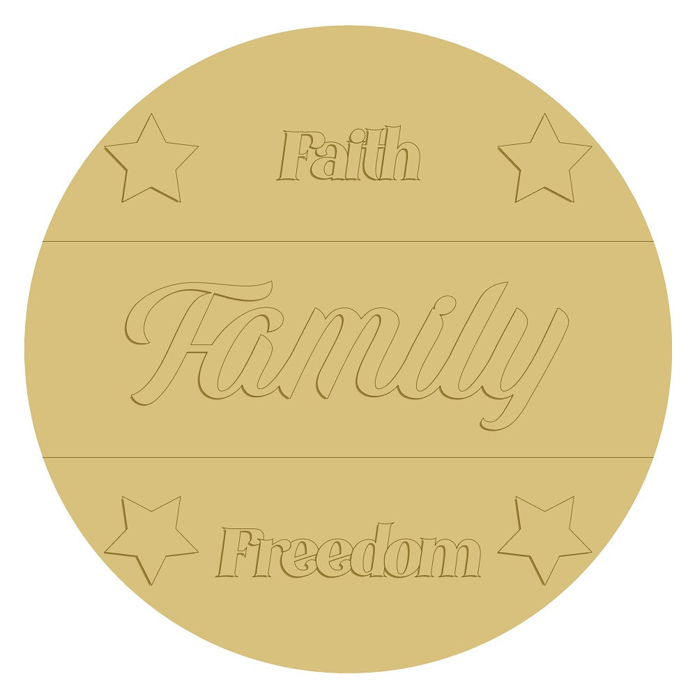 3D Round MDF Cutout Faith Family Freedom - Unfinished For DIY