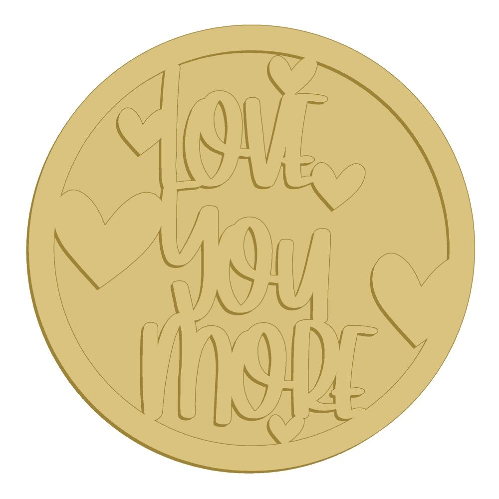 Love You More Cutout