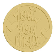 Love You More Cutout