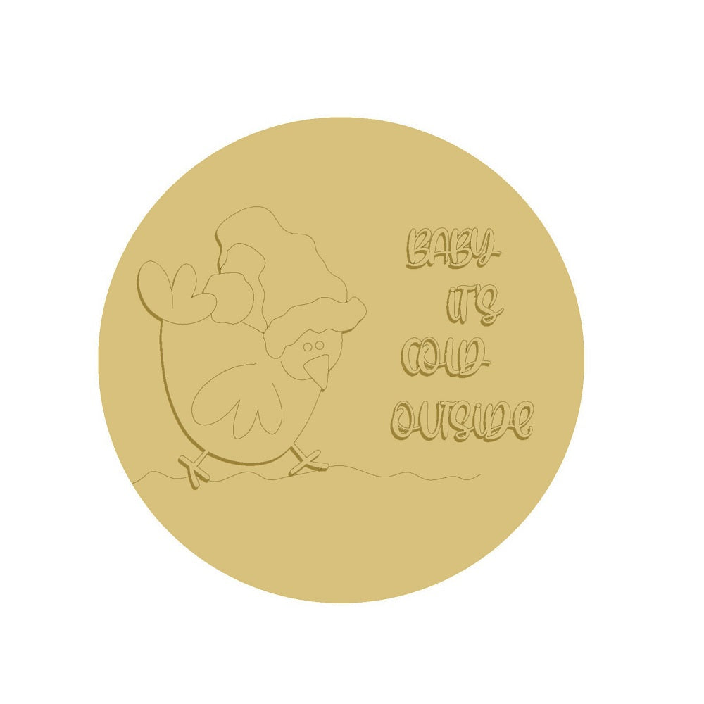 3D Round MDF Cutout Baby It's Cold Outside Bird - Unfinished For DIY