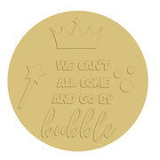 3D Round MDF Cutout We Can't All Come And Go By Bubble - Unfinished For DIY