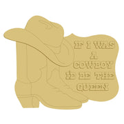 3D Design By Line Plaque MDF Cutout If I Was A Cowboy Id Be The Queen - Unfinished For DIY