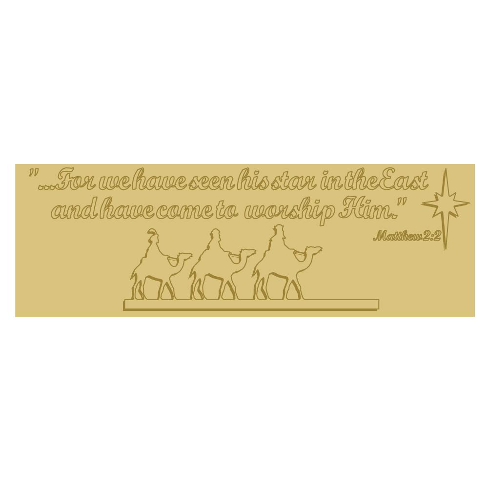 3D Design By Line Wisemen MDF Cutout For We Have Seen His Star in the East and Have Come to Worship Him. Matthew 2:2 - Unfinished For DIY