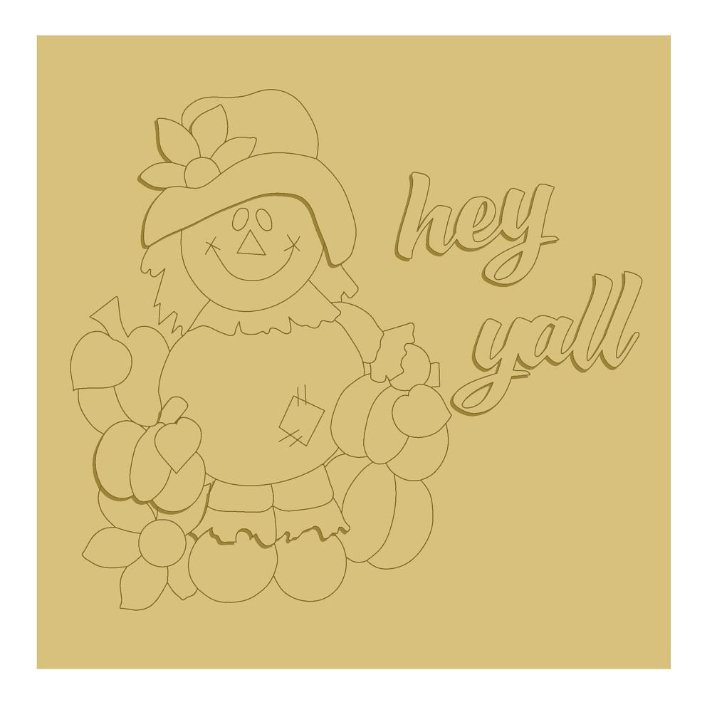 3D Design By Line Square MDF Cutout Hey Y'all Scarecrow - Unfinished For DIY