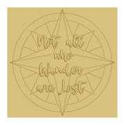 3D Square MDF Cutout Not All Who Wander Are Lost - Unfinished For DIY
