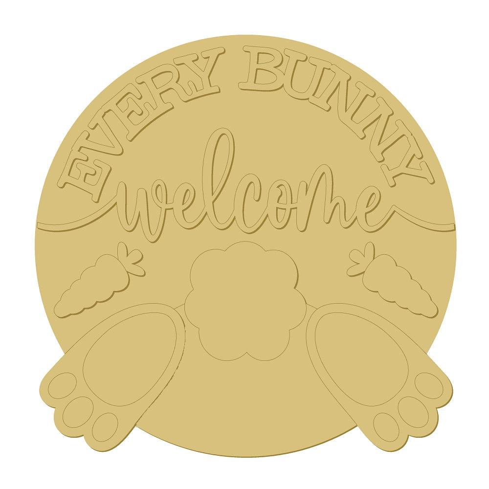3D Round MDF Cutout Every Bunny Welcome - Unfinished For DIY