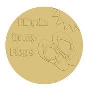 3D Round MDF Cutout Flippin In My Flops - Unfinished For DIY