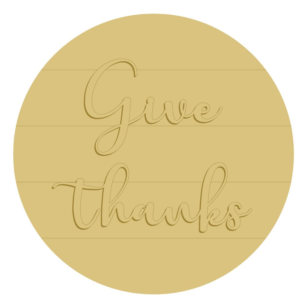 3D Round MDF Cutout Give Thanks - Unfinished For DIY