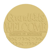 3D Round MDF Cutout Grandkids Welcome Parents By Invitation - Unfinished For DIY