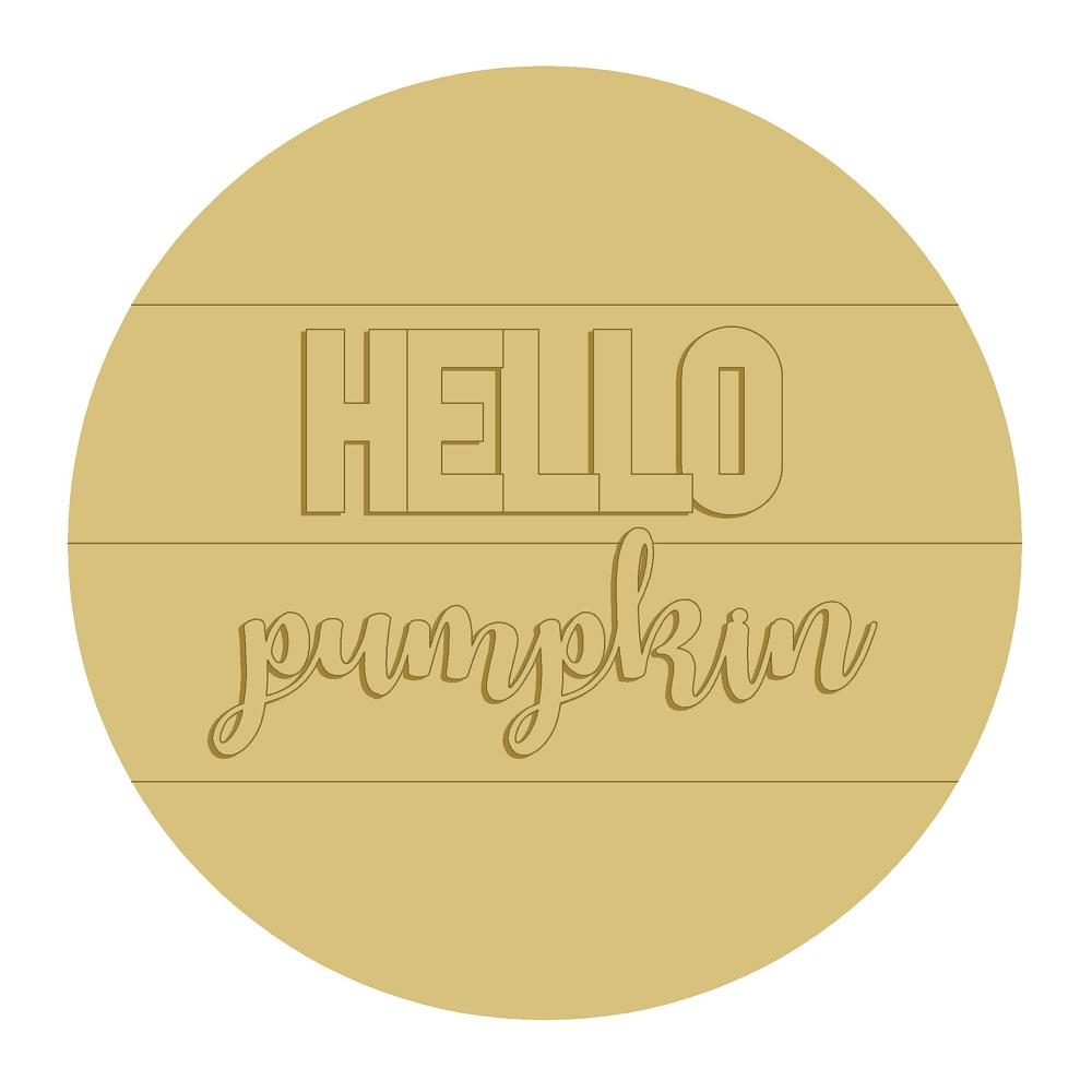 3D Round MDF Cutout Hello Pumpkin With Hello In Capital Letters- Unfinished For DIY