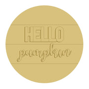 3D Round MDF Cutout Hello Pumpkin With Hello In Capital Letters- Unfinished For DIY