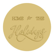 3D Round MDF Cutout Home For The Holidays - Unfinished For DIY