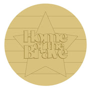3D Round MDF Cutout Home The Brave - Unfinished For DIY
