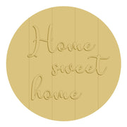 3D Round MDF Cutout Home Sweet Home Style 1 - Unfinished For DIY