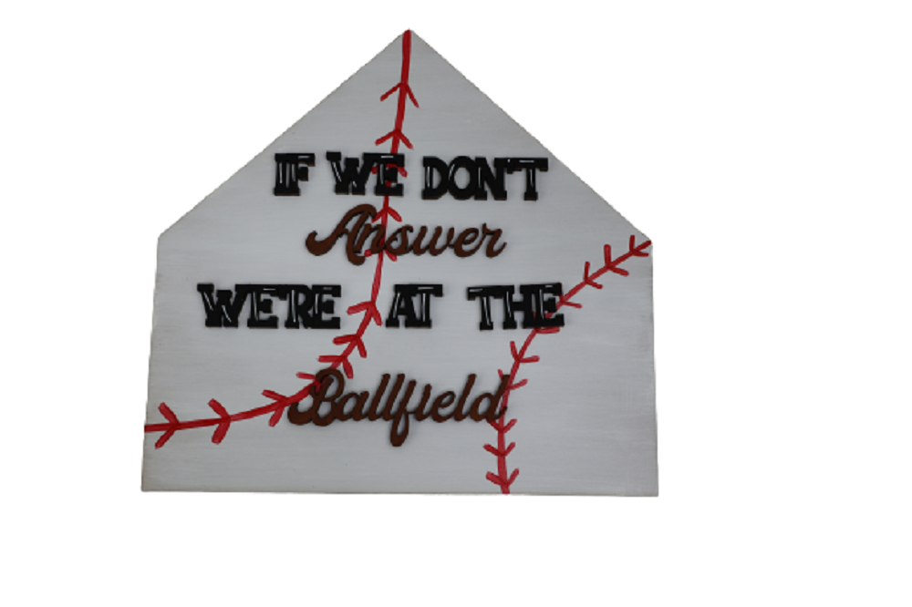 3D Pennant MDF Cutout If We Don't Answer We're At The Ballfield - Unfinished For DIY