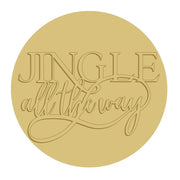 3D Round MDF Cutout Jingle All The Way - Unfinished For DIY