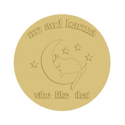 3D Round MDF Cutout Me And Karma Vibe Like That Cat On Crescent Moon With Stars - Unfinished For DIY