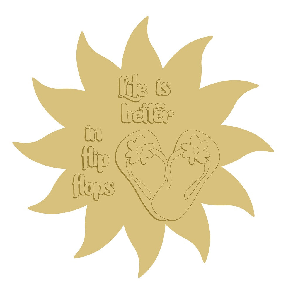 3D Sunburst MDF Cutout Life Is Better In Flip Flops With Flip Flop Graphic - Unfinished For DIY