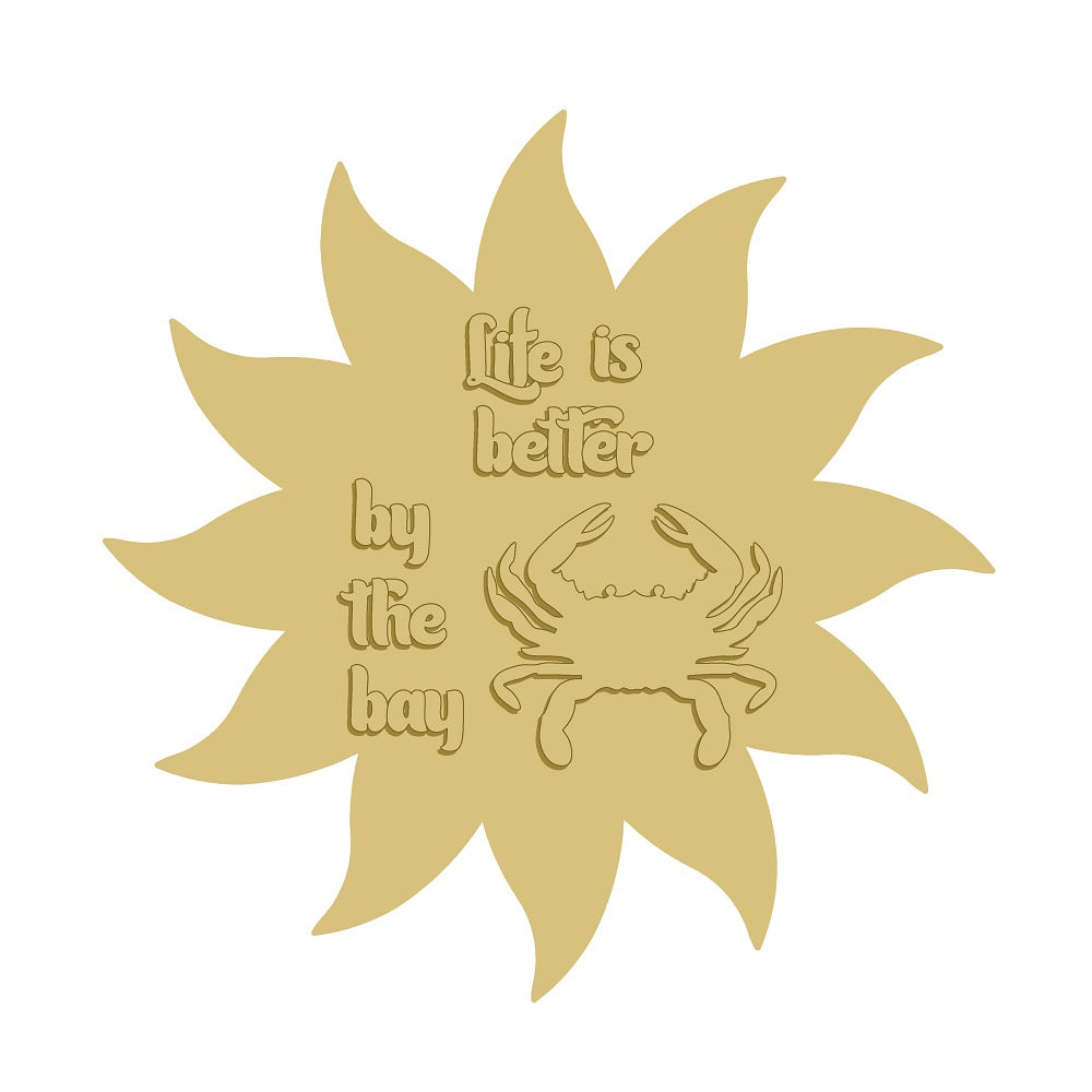 3D Sunflower MDF Cutout With Crab And Life Is Better By The Bay Script - Unfinished For DIY