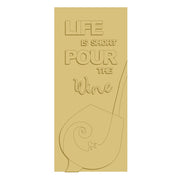 3D Design By Line Rectangle MDF Cutout With Wine Glass and Life Is Short Pour The Wine Sign - Unfinished For DIY