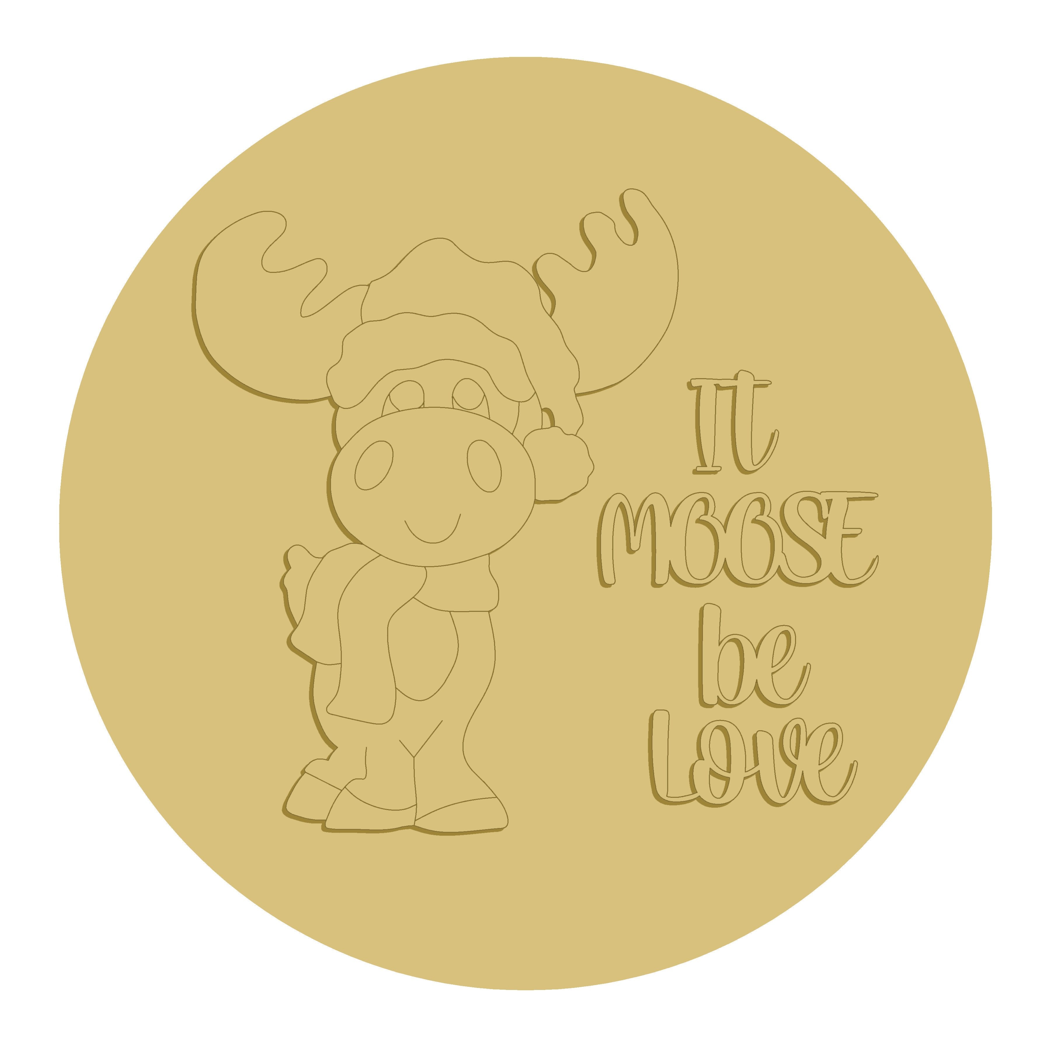 3D Round MDF Cut Out It Moose Be Love - Unfinished For DIY