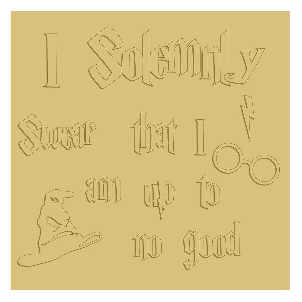 3D Square MDF Cutout I Solemnly Swear That I Am Up To No Good - Unfinished For DIY