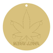 3D Round Ornament MDF Cutout Cannabis Leaf With Merry Juana Text - Unfinished For DIY