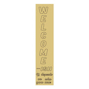 3D Porch Leaner MDF Cutout Welcome It Depends On Who You Are (Letters Only) - Unfinished For DIY