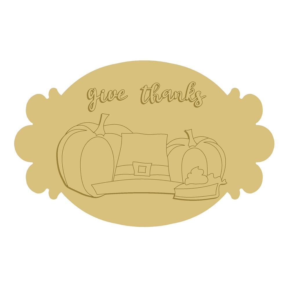 3D Oval Plaque MDF Cutout Give Thanks With Pumpkins And Pilgrim Hat - Unfinished For DIY