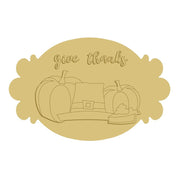 3D Oval Plaque MDF Cutout Give Thanks With Pumpkins And Pilgrim Hat - Unfinished For DIY