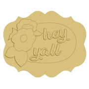3D Scalloped Plaque MDF Cutout Hey Y'all - Unfinished For DIY