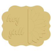 3D Scalloped Plaque MDF Cutout Hey Y'all With Sunflower Split Design - Unfinished For DIY