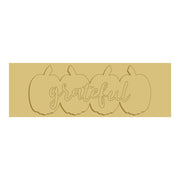 3D Pumpkin Row MDF Cutout Grateful - Unfinished For DIY