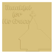 3D Square MDF Cut Out Thankful For His Grace - Unfinished For DIY