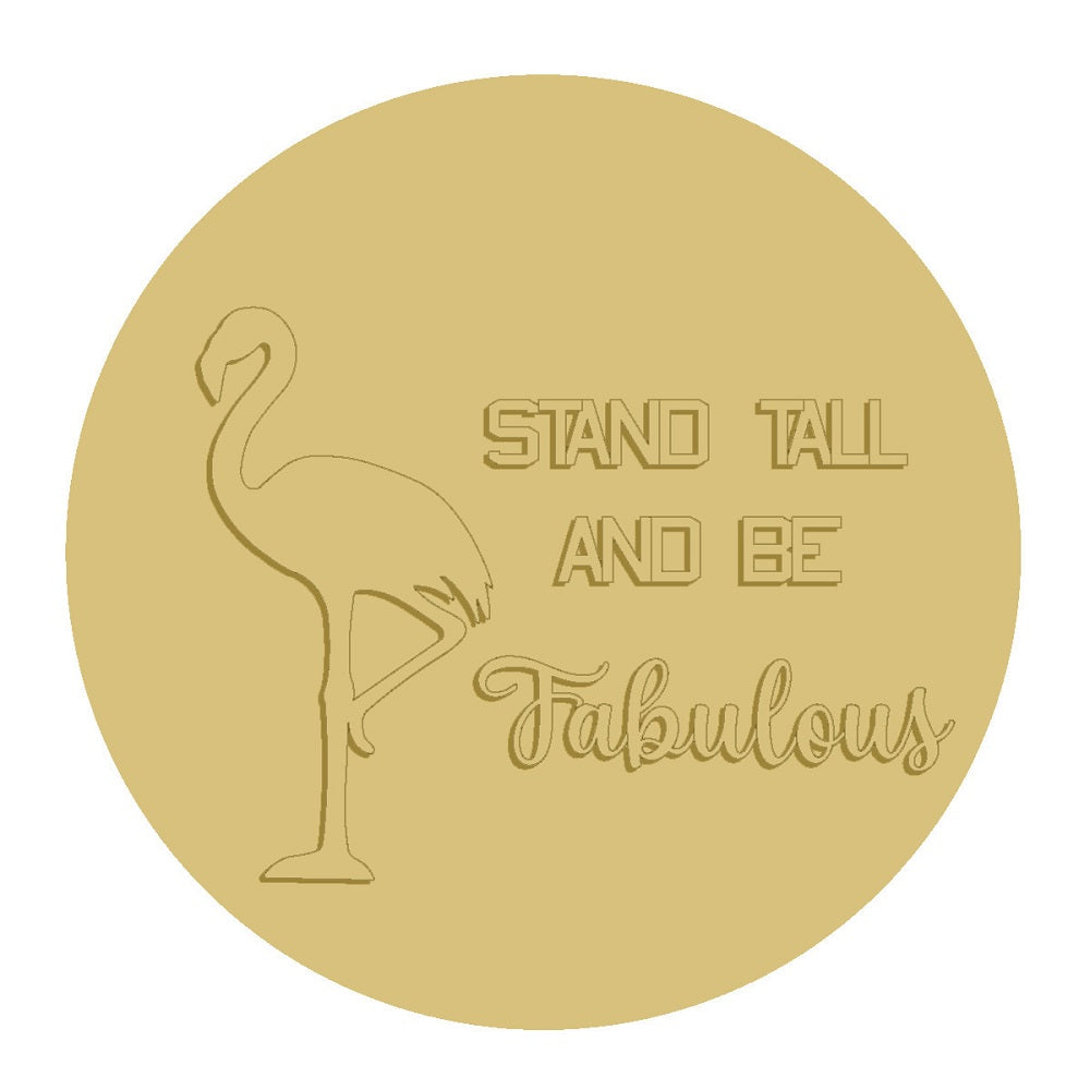 3D Round MDF Cutout Flamingo Stand Tall And Be Fabulous - Unfinished For DIY