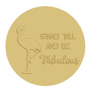 3D Round MDF Cutout Flamingo Stand Tall And Be Fabulous - Unfinished For DIY