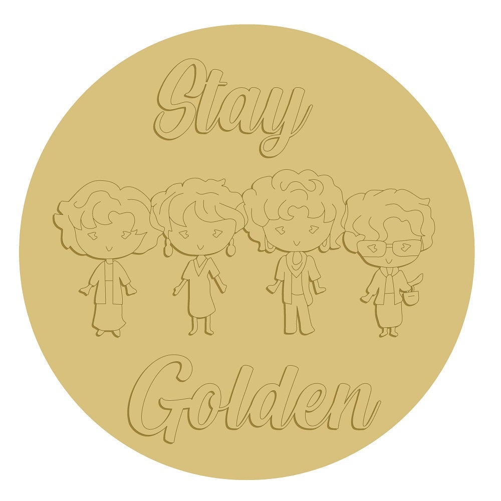 3D Round MDF Cutout Stay Golden - Unfinished For DIY