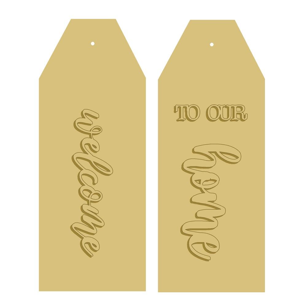 3D Tag MDF Cut Out Welcome To Our Home - Unfinished For DIY