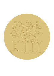 3D Round MDF Cut Out Tis The Season To Be Jolly - Unfinished For DIY