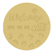 3D Round MDF Cutout Welcome Hope You Like Cats Paw Prints - Unfinished For DIY