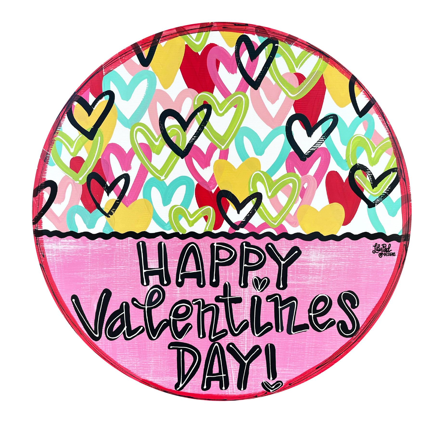 LILY PAD DESIGNS CIRCLE HAPPY VALENTINES DAY