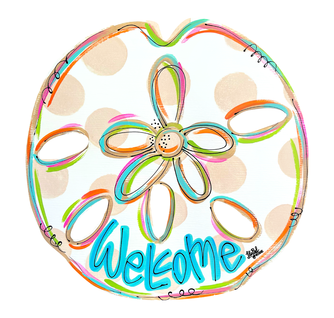 LILY PAD DESIGNS WELCOME SAND DOLLAR