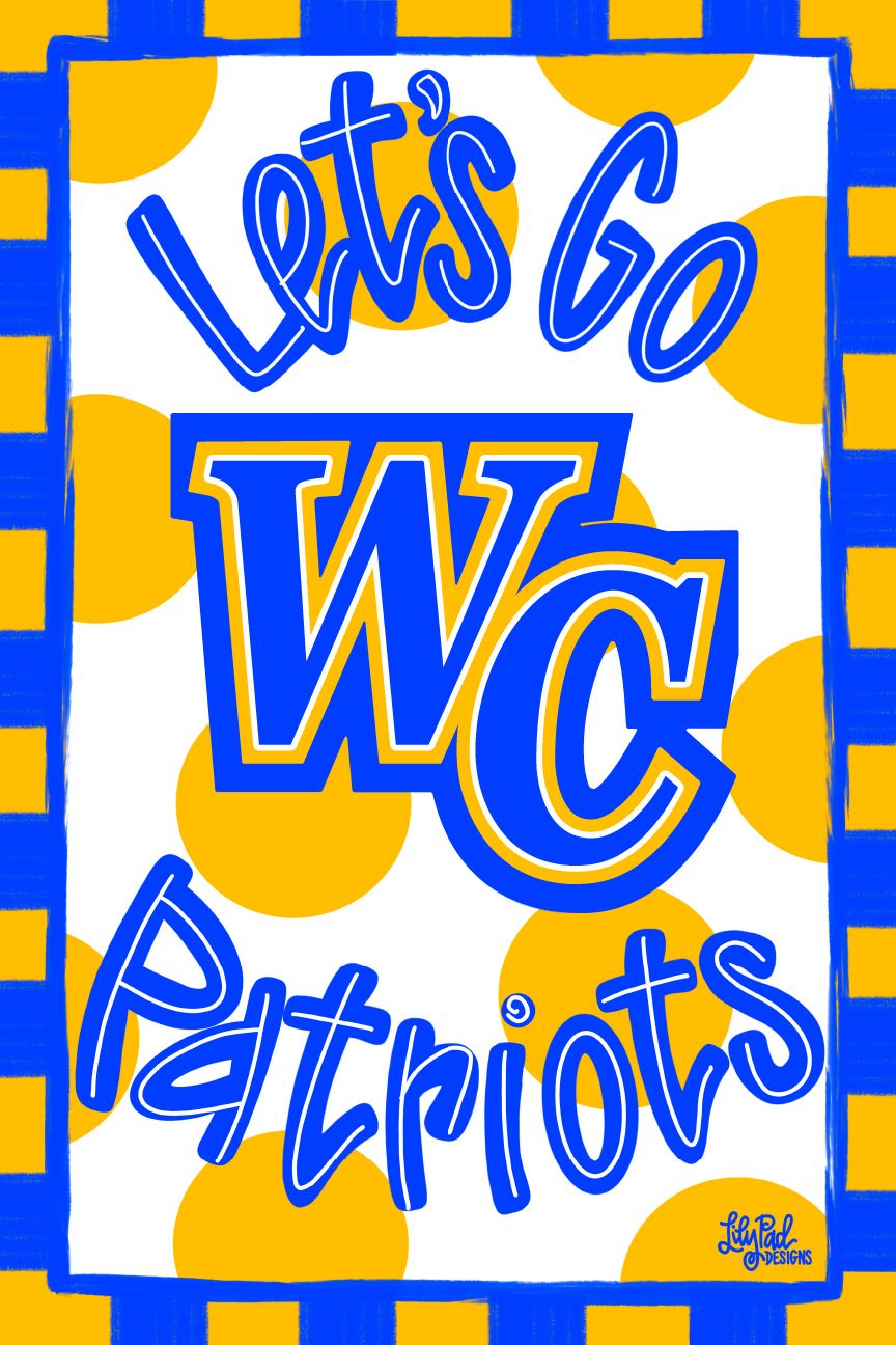 LILY PAD DESIGNS LETS GO WC PATRIOTS