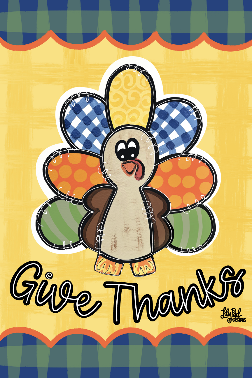 LILY PAD DESIGNS GIVE THANKS COLORFUL TURKEY